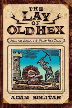 portada The Lay of Old Hex: Spectral Ballads and Weird Jack Tales