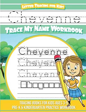 portada Cheyenne Letter Tracing for Kids Trace my Name Workbook: Tracing Books for Kids Ages 3 - 5 Pre-K & Kindergarten Practice Workbook (en Inglés)