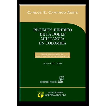 portada REGIMEN JURIDICO DE LA DOBLE MILITANCIA EN COLOMBIA (in Spanish)