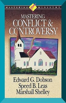 portada mastering ministry: mastering conflict and controversy