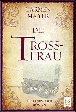 portada Die Trossfrau: Historischer Roman