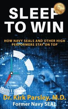 portada Sleep to Win: How Navy SEALs and Other High Performers Stay on Top (in English)