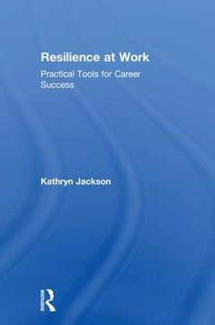portada Resilience at Work: Practical Tools for Career Success (en Inglés)