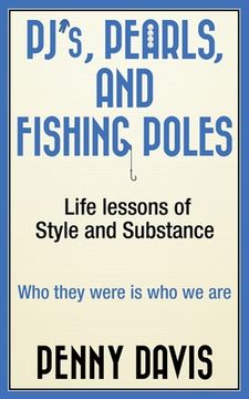 portada PJ's, Pearls and Fishing Poles: Life Lessons of Style and Substance (en Inglés)