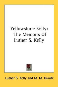 portada yellowstone kelly: the memoirs of luther s. kelly (in English)