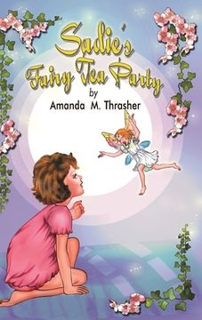 portada Sadie's Fairy Tea Party (en Inglés)