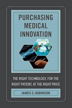 portada Purchasing Medical Innovation: The Right Technology, for the Right Patient, at the Right Price (en Inglés)
