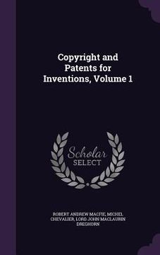 portada Copyright and Patents for Inventions, Volume 1 (en Inglés)