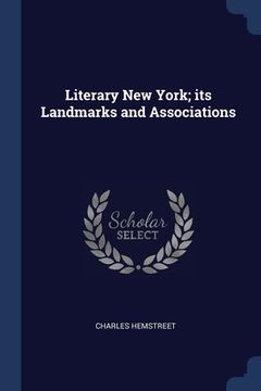 portada Literary New York; its Landmarks and Associations (en Inglés)