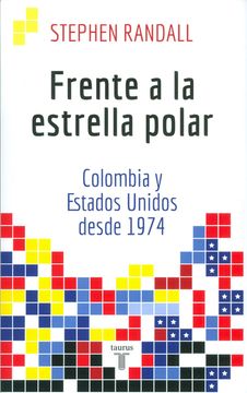 portada Frente a la Estrella Polar. Colombia y Estados Unidos Desde 1974