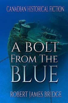 portada A Bolt From the Blue: The Halifax Explosion (en Inglés)
