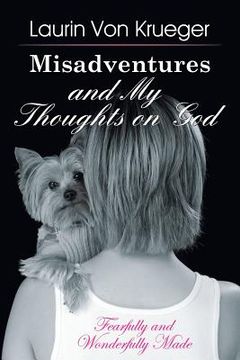 portada Misadventures and My Thoughts on God (en Inglés)
