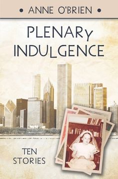 portada Plenary Indulgence: Ten Stories (en Inglés)