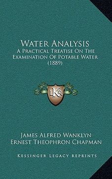 portada water analysis: a practical treatise on the examination of potable water (1889) (en Inglés)