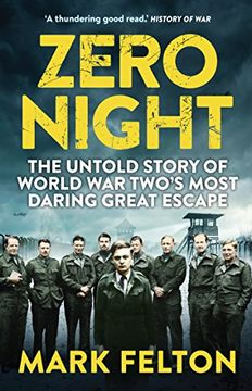 portada Zero Night: The Untold Story of the Second World War's Most Daring Great Escape