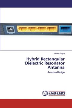 portada Hybrid Rectangular Dielectric Resonator Antenna (en Inglés)