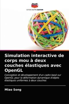 portada Simulation interactive de corps mou à deux couches élastiques avec OpenGL (en Francés)