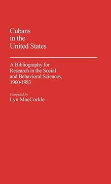 portada Cubans in the United States: A Bibliography for Research in the Social and Behavioral Sciences, 1960-1983 (en Inglés)