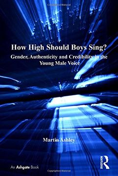 portada How High Should Boys Sing? Gender, Authenticity and Credibility in the Young Male Voice (in English)