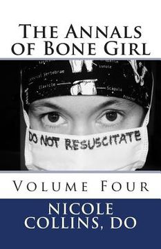 portada The Annals of Bone Girl: Volume Four: Just Call Me Dr. Anarchy (en Inglés)