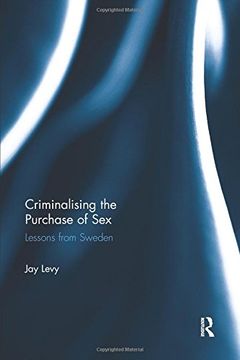 portada Criminalising the Purchase of Sex: Lessons from Sweden