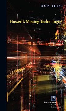 portada Husserl'S Missing Technologies (Perspectives in Continental Philosophy) (en Inglés)