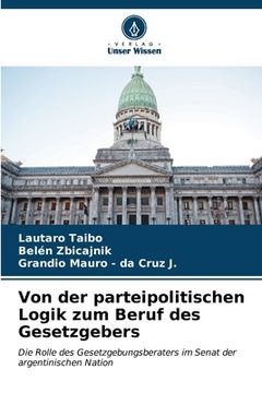 portada Von der parteipolitischen Logik zum Beruf des Gesetzgebers (en Alemán)