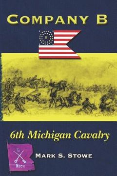 portada company b 6th michigan cavalry (en Inglés)