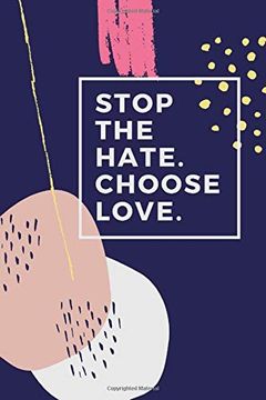 portada Stop the Hate Chose Love (in English)