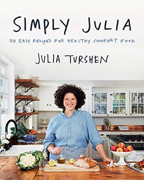 portada Simply Julia: 110 Easy Recipes for Healthy Comfort Food
