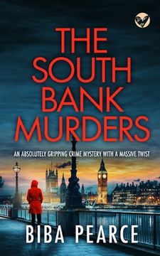 portada THE SOUTH BANK MURDERS an absolutely gripping crime mystery with a massive twist (en Inglés)