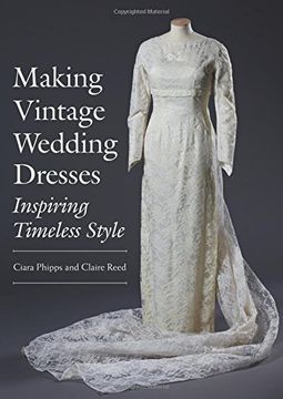 portada Making Vintage Wedding Dresses: Inspiring Timeless Style