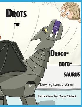 portada Drots the Dragobotosaurus (in English)