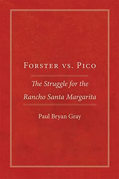 portada Forster vs. Pico: The Struggle for the Rancho Santa Margarita 
