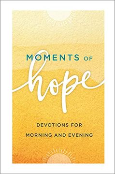 portada Moments of Hope: Devotions for Morning and Evening (en Inglés)