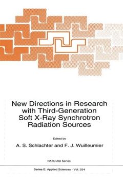 portada New Directions in Research with Third-Generation Soft X-Ray Synchrotron Radiation Sources (Nato Science Series E:)