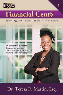 portada Financial Cent$: A Simple Approach to Credit, Debt, and Finance for Women (en Inglés)