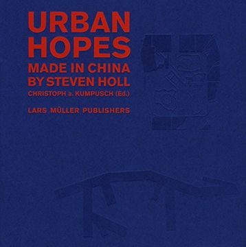 portada Urban Hopes: Made in China by Steven Holl
