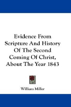 portada evidence from scripture and history of the second coming of christ, about the year 1843 (in English)