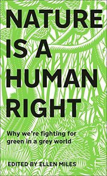 portada Nature is a Human Right: Why We'Re Fighting for Green in a Grey World 