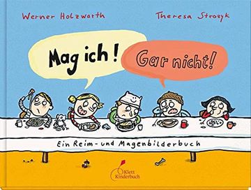 portada Mag Ich! Gar Nicht! Ein Reim- und Magenbilderbuch (in German)