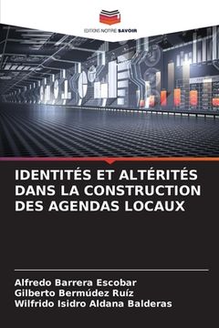 portada Identités Et Altérités Dans La Construction Des Agendas Locaux (en Francés)