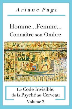portada Homme. Femme. Connaître son Ombre: Le Code Invisible, de la Psyché à la Cellule, Volume 2 (in French)