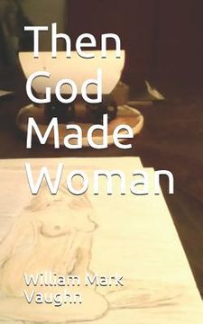 portada Then God Made Woman (en Inglés)