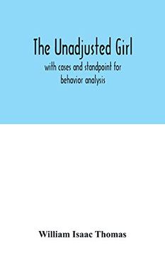 portada The Unadjusted Girl: With Cases and Standpoint for Behavior Analysis (in English)