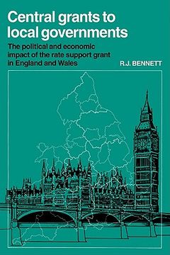 portada Central Grants to Local Governments: The Political and Economic Impact of the Rate Support Grant in England and Wales (Cambridge Geographical Studies) 