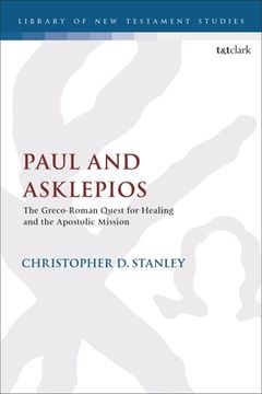portada Paul and Asklepios: The Greco-Roman Quest for Healing and the Apostolic Mission (in English)