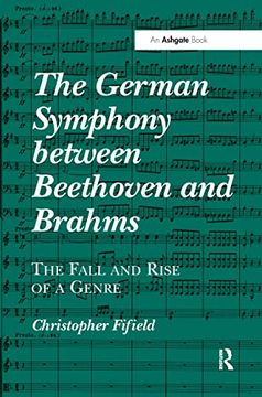 portada The German Symphony Between Beethoven and Brahms (en Inglés)