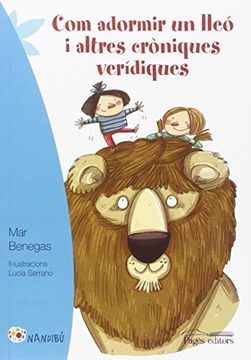 portada Com Adormir un Lleó i Altres Cròniques Verídiques (Nandibú) (in Catalá)