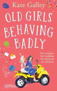 portada Old Girls Behaving Badly (in English)